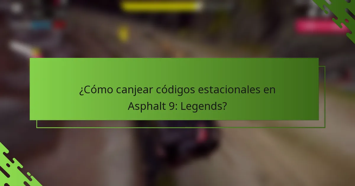 ¿Cómo canjear códigos estacionales en Asphalt 9: Legends?