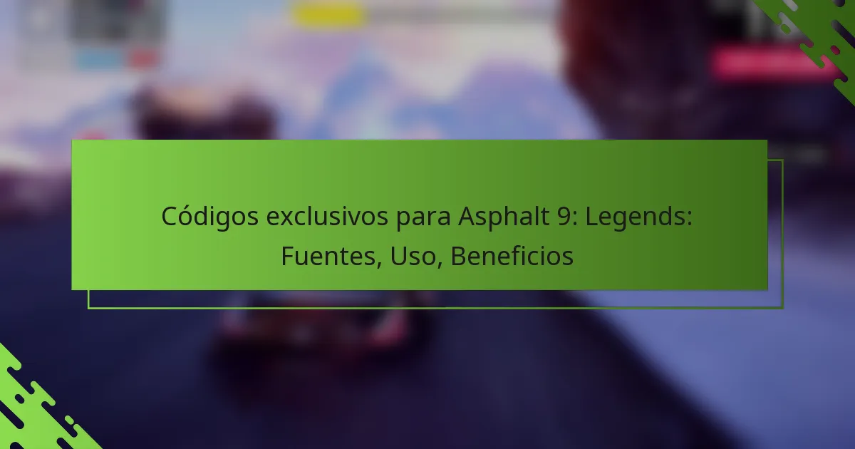 Códigos exclusivos para Asphalt 9: Legends: Fuentes, Uso, Beneficios