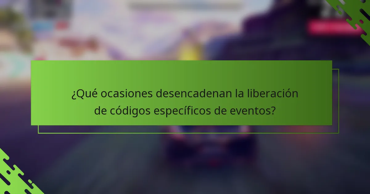 ¿Qué ocasiones desencadenan la liberación de códigos específicos de eventos?